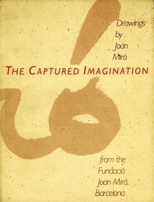 the-captured-imagination-drawings-by-joan-miro-from-the-fundacio-miro-
