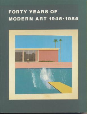 forty-years-of-modern-art-1945-1985