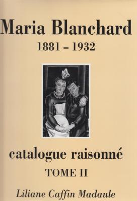 maria-blanchard-catalogue-raisonnE-tome-i-et-ii