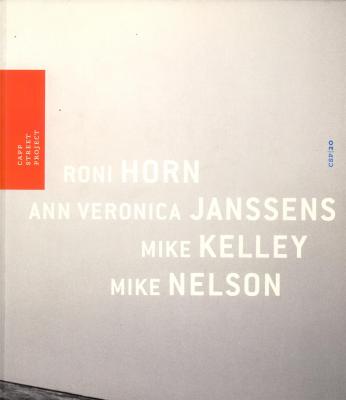 roni-horn-ann-veronica-janssens-mike-kelley-mike-nelson-