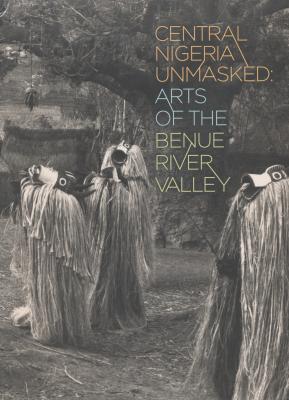 central-nigeria-unmasked-arts-of-the-benue-river-valley-anglais