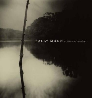 sally-mann-a-thousand-crossings