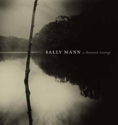 sally-mann-a-thousand-crossings