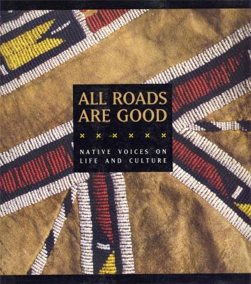all-roads-are-good-native-voices-on-life-and-culture-