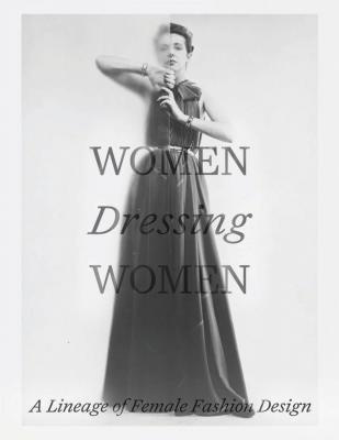 women-dressing-women-a-lineage-of-female-fashion-design