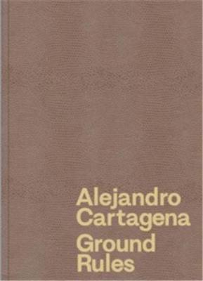 alejandro-cartagena-ground-rules