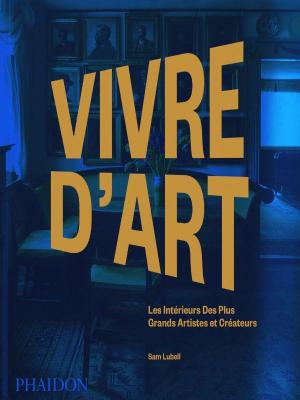 vivre-d-art-les-interieurs-des-plus-grands-artistes-et-createurs