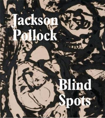 jackson-pollock-blind-spots