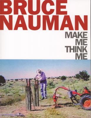 bruce-nauman-make-me-think-me-anglais