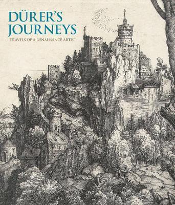 durer-s-journeys-travels-of-a-renaissance-artist