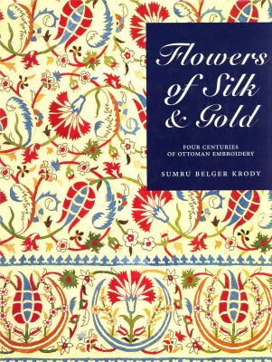 flowers-of-silk-and-gold-four-centuries-of-ottoman-embroidery-