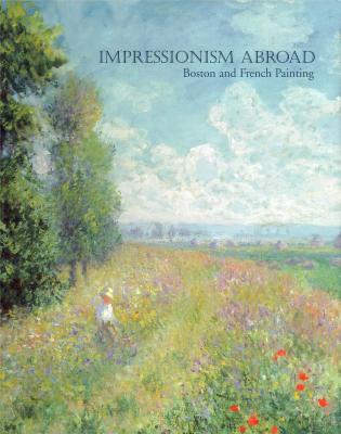 impressionism-abroad-boston-and-french-painting-