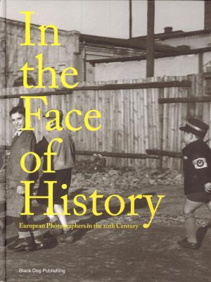 in-the-face-of-history-european-photographers-in-the-20th-century