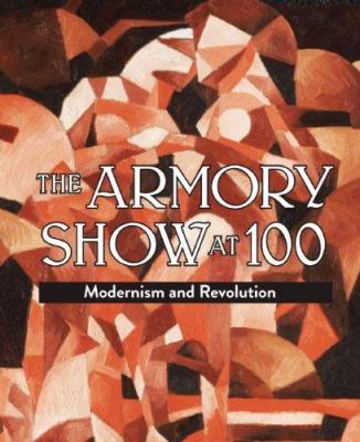 the-armory-show-at-100-modernism-and-revolution
