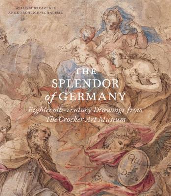 the-splendor-of-germany-eighteenth-century-drawings-from-the-crocker-art-museum