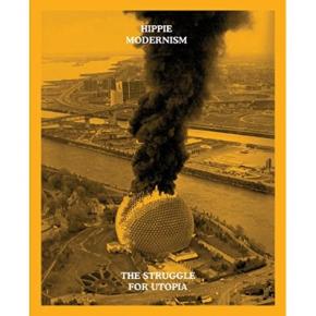 hippie-modernism-the-struggle-for-utopia
