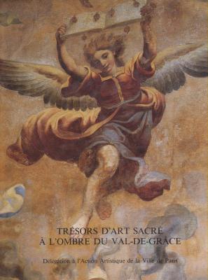 trEsors-d-art-sacrE-À-l-ombre-du-val-de-grÂce-