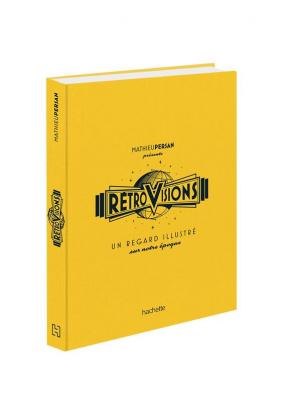 retrovisions-un-regard-illustre-sur-notre-epoque