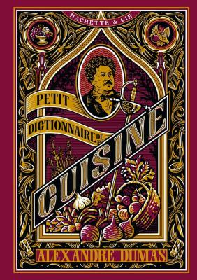 petit-dictionnaire-de-cuisine-alexandre-dumas
