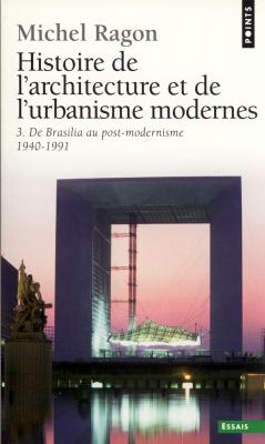 histoire-de-l-architecture-et-de-l-urbanisme-modernes-de-brasilia-au-post-modernisme-1940-1991-