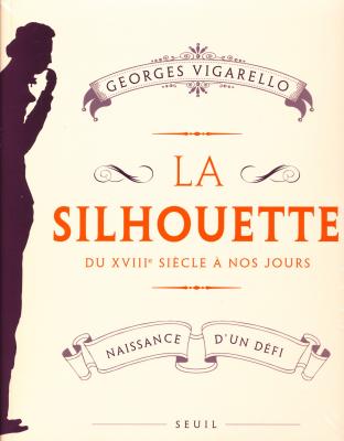 la-silhouette-naissance-d-un-defi-du-xviiie-siecle-a-nos-jours