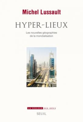 hyper-lieux-les-nouvelles-gEographies-de-la-mondialisation