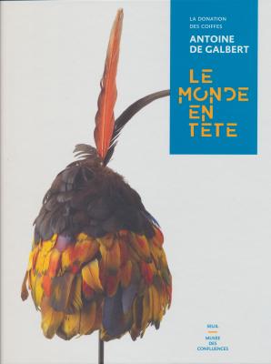 le-monde-en-tEte-la-donation-des-coiffes-antoine-de-galbert