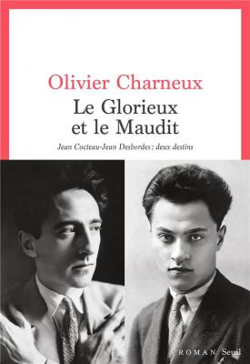 le-glorieux-et-le-maudit-jean-cocteau-jean-desbordes-deux-destins