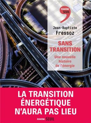 sans-transition-une-nouvelle-histoire-de-l-energie