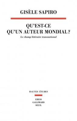 qu-est-ce-qu-un-auteur-mondial-le-champ-litteraire-transnational