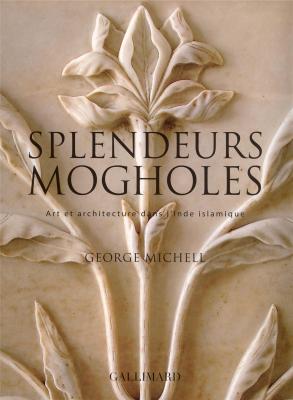 splendeurs-mogholes-art-et-architecture-dans-l-inde-islamique