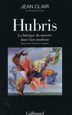 hubris-la-fabrique-du-monstre-dans-l-art-moderne-homoncules-geants-et-acephales