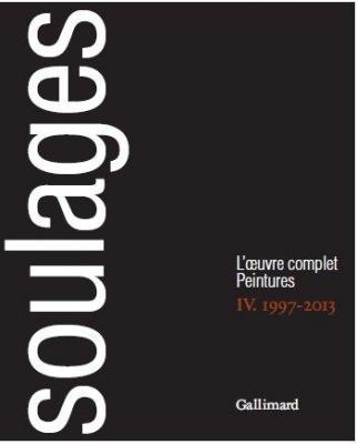 soulages-l-oeuvre-complet-peintures-tome-iv-1997-2013
