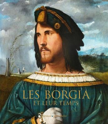 les-borgia-et-leur-temps-de-lEonard-de-vinci-À-michel-ange