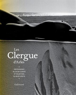 les-clergue-d-arles-photographies-de-lucien-clergues-et-collections-du-musEe-rEattu
