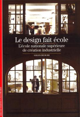 le-design-fait-ecole-l-ecole-nationale-superieure-de-creation-industrielle