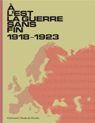 À-l-est-la-guerre-sans-fin-1918-1923-