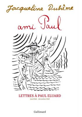 ami-paul-lettres-a-paul-eluard-juin-1948-decembre-1949