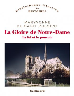 la-gloire-de-notre-dame-la-foi-et-le-pouvoir