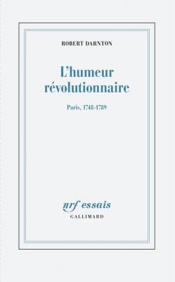 l-humeur-revolutionnaire-paris-1748-1789