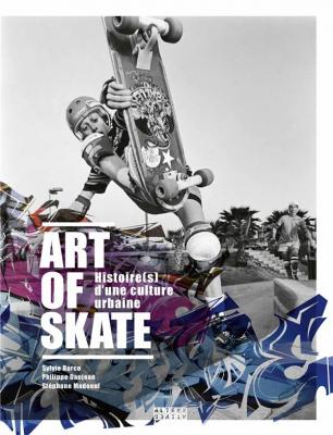 art-of-skate-histoire-s-d-une-culture-urbaine