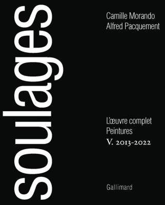 soulages-l-oeuvre-complet-v-peintures-2013-2022