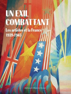 un-exil-combattant-les-artistes-et-la-france-1939-1945-