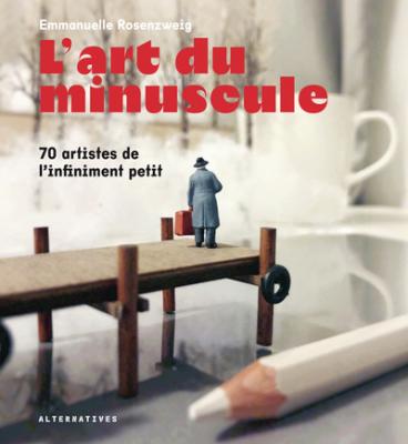 l-art-du-minuscule-70-artistes-de-l-infiment-petit