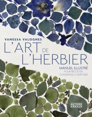 l-art-de-l-herbier-manuel-illustre-pour-recolter-conserver-composer