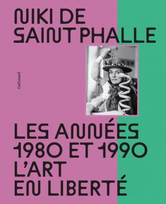 niki-de-saint-phalle-les-annees-1980-et-1990-l-art-en-liberte-nouvelle-edition