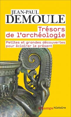 tresors-de-l-archeologie-petites-et-grandes-decouvertes-pour-eclairer-le-present