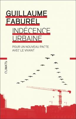 indecence-urbaine-pour-un-nouveau-pacte-avec-le-vivant