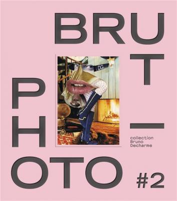 photo-brut-2-collection-bruno-decharme