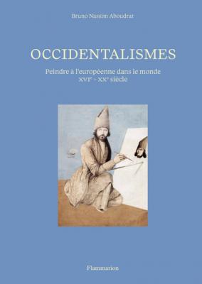 occidentalismes-peindre-a-l-europeenne-dans-le-monde-xvi-xx-siecle-